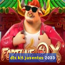 dls kit juventus 2023